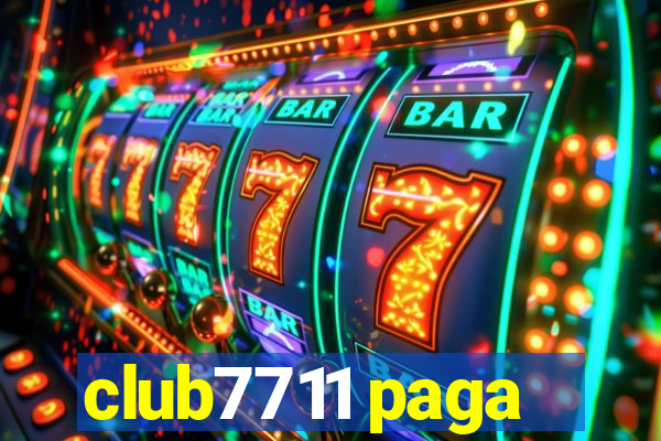 club7711 paga